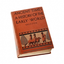 ANCIENT TIMES - A HISTORY OF THE EARLY WORLD